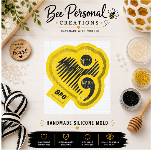 You Matter | Semicolon Awareness Silicone Freshie Mold
