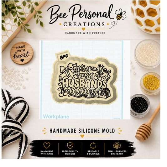 Off to Spend My Husband’s Money | Silicone Freshie Mold